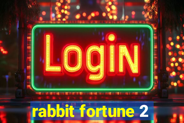 rabbit fortune 2